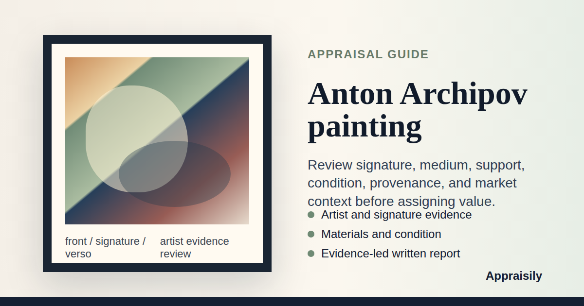 Anton Archipov painting reference with signature evidence, medium, support, subject, condition, provenance, documentation, and market context